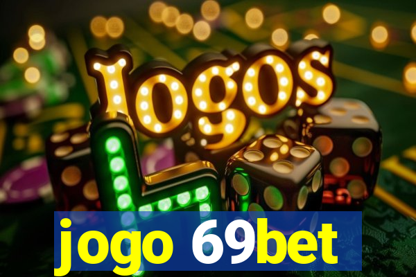 jogo 69bet